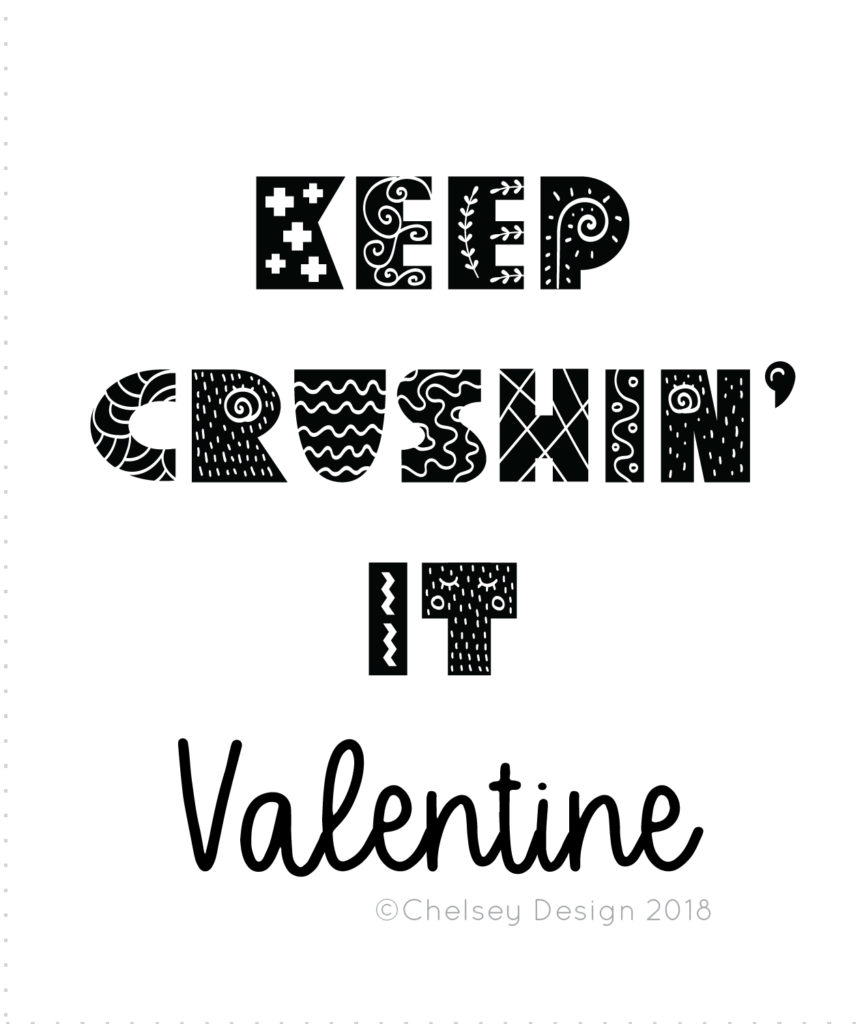 Keep Crushin It Valentine