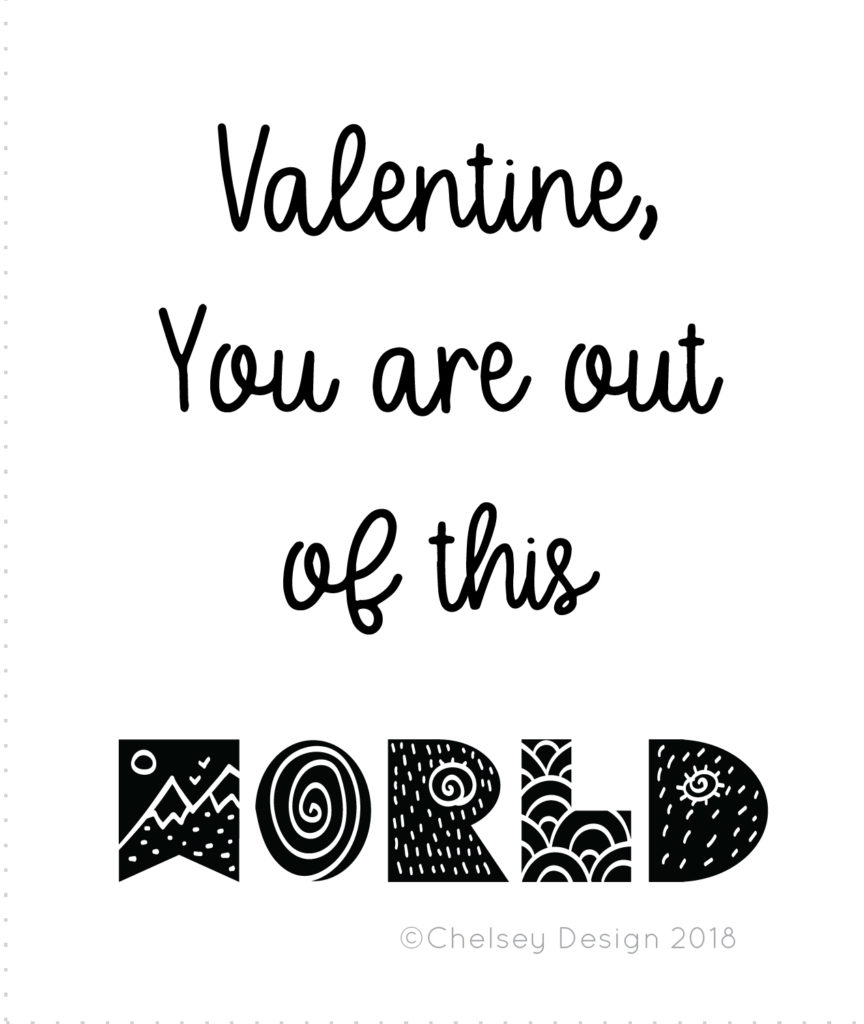 Valentine You Are out Of This World